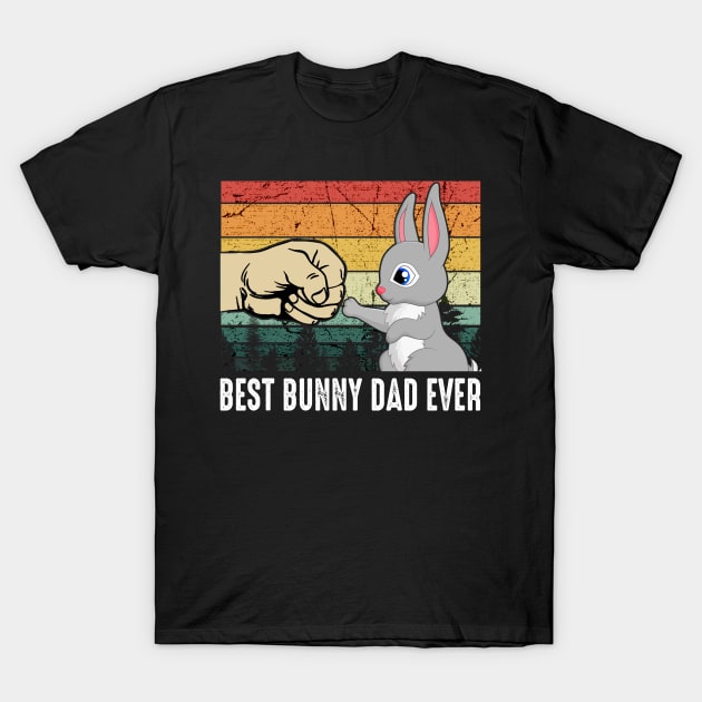 Best Bunny Dad Ever T-Shirt by Gocnhotrongtoi